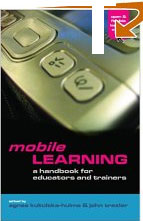 Publication cover: Mobile Learning: A Handbook For Educators and Trainers, Agnes Kukulska-Hulme and John Traxler (Editors)